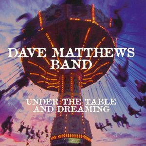 Dave_Matthews_Band_-_Under_the_Table_and_Dreaming